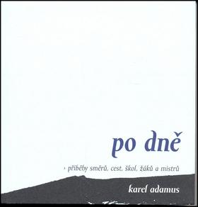 Kniha: Po dně - Karel Adamus