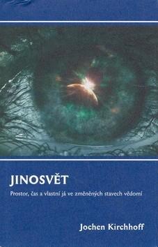 Kniha: Jinosvět - Jochen Kirchhoff