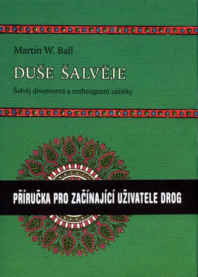 Kniha: Duše šalvěje - Ball Martin W.