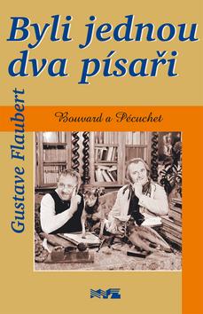 Kniha: Byli jednou dva písaři - Gustave Flaubert