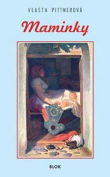 Kniha: Maminky - Vlasta Pittnerová