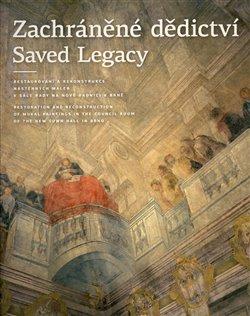 Kniha: Zachráněné dědictví / Saved Legacy - Michaela Šeferisová Loudová