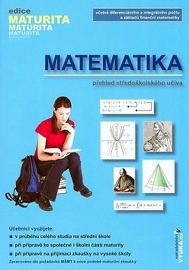 Kniha: Matematika - Přehled středoškolského učiva - edice Maturita - Kubešová, Cibulková