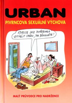 Kniha: Pivrncova sexuální výchova - Petr Urban; Petr Urban