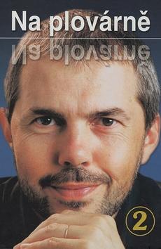 Kniha: Na plovárně 2 - Marek Eben; Jiří Janoušek