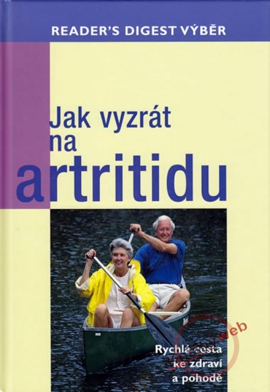 Kniha: Jak vyzrát na artritidu - Rychlá cesta ke zdraví a pohoděautor neuvedený