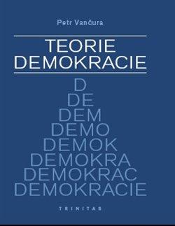 Kniha: Teorie demokracie - Vančura, Petr