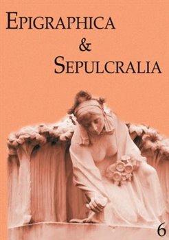 Kniha: Epigraphica - Sepulcralia 6 - Roháček, Jiří