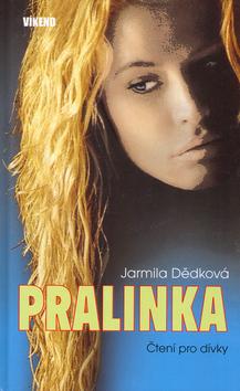 Kniha: Pralinka - Jarmila Dědková