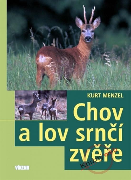 Kniha: Chov a lov srnčí zvěře - Menzel Kurt