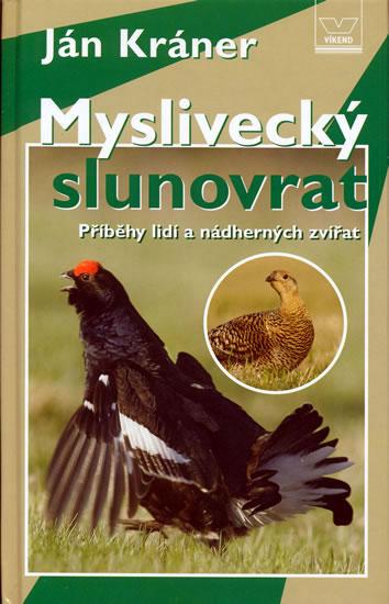 Kniha: Myslivecký slunovrat - Kráner Ján