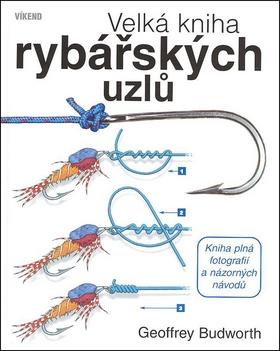 Kniha: Velká kniha rybářských uzlů - Geoffrey Budworth