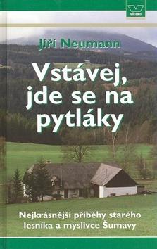 Kniha: Vstávej, jde se na pytláky - Jiří Neumann