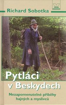 Kniha: Pytláci v Beskydech - Richard Sobotka