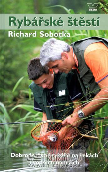 Kniha: Rybářské štěstí - Sobotka Richard
