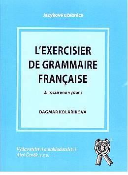 Kniha: L Exerciesier de grammaire francaise - Dagmar Kolaříková
