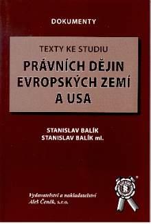 Kniha: Texty ke studiu právních dějin evropských zemí a USA - Stanislav Balík