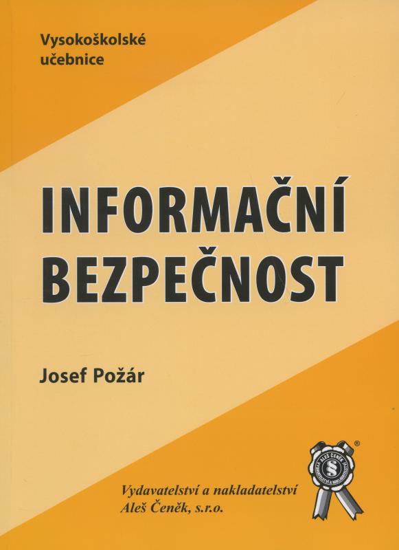 Kniha: Informační bezpečnost - Josef Požár