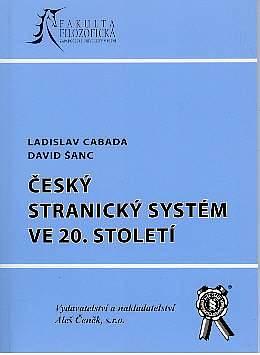 Kniha: Český stranický systém ve 20.století - David Šanc