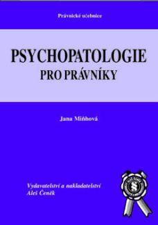 Kniha: Psychopatologie pro právníky - Jana Miňhová