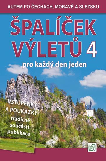 Kniha: Špalíček 4. výletů pro každý den jeden - 365 tipů pro každý den v roce jeden - Soukup Vladimír, David Petr