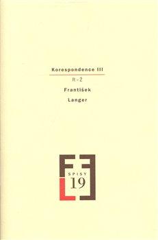Kniha: Korespondence III - Langer, František