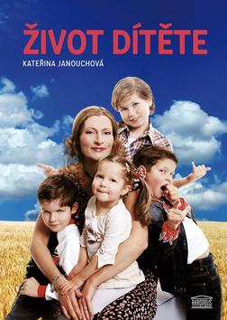 Kniha: Život dítěte - Kateřina Janouchová