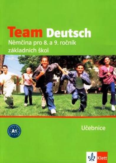 Kniha: Team Deutsch - Němčina pro 8. a 9. ročník ZŠ - Učebnice - Kolektív WHO