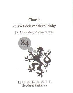 Kniha: Charlie ve světlech moderní doby - Mikulášek, Jan