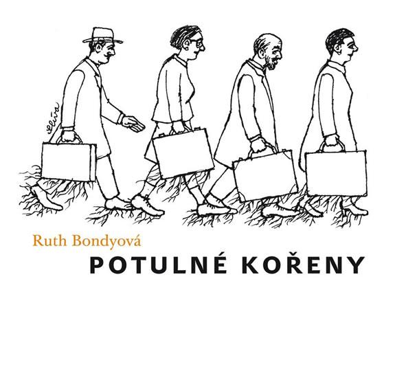 Kniha: Potulné kořeny - Bondyová Ruth