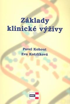 Kniha: Základy klinické výživy - Pavel Kohout; Eva Kotrlíková