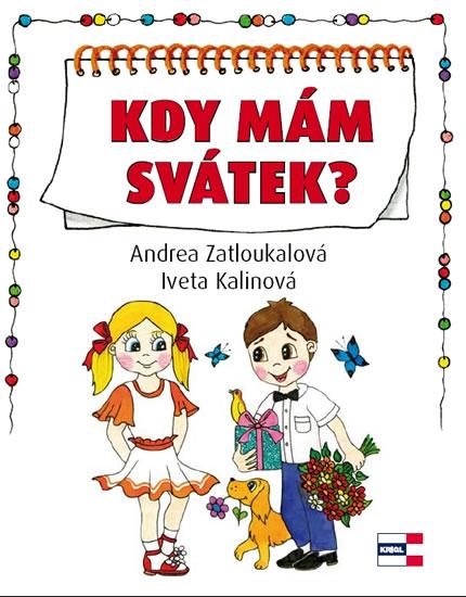 Kniha: Kdy mám svátek? - Zatloukalová, Iveta Kalinová Andrea