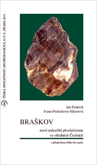 Kniha: Braškov - nové naleziště přezleticienu ve středních Čechách - Fridrichová-Sýkorová Ivana