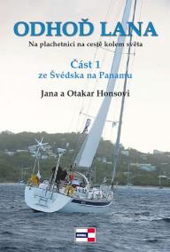 Odhoď lana - Na plachetnici na cestě kolem světa 1 - Ze Švédska na Panamu