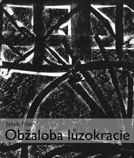 Kniha: Obžaloba lůzokracie - Fišer Jakub