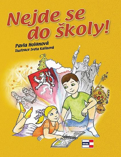 Kniha: Nejde se do školy! - Holanová Pavla