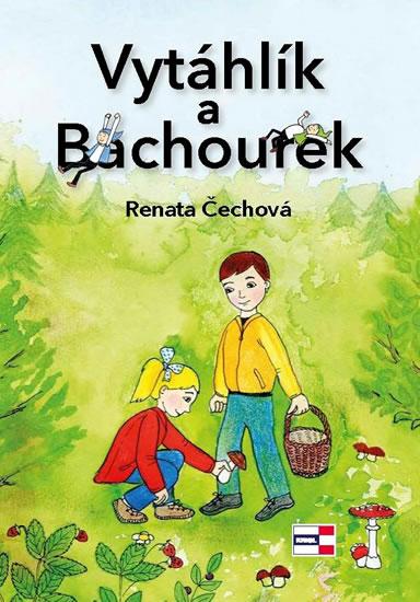 Kniha: Vytáhlík a Bachourek - Čechová Renata