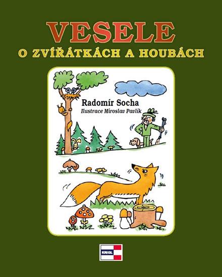 Kniha: Vesele o zvířátkách a houbách - Socha Radomír
