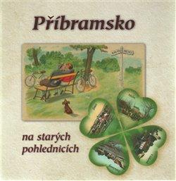 Kniha: Příbramsko na starých pohlednicíchautor neuvedený