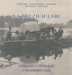 Kniha: Na březích Labe - Martin Čejka