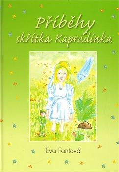 Kniha: Příběhy skřítka Kapradínka - Fantová-Frömmelová, Eva