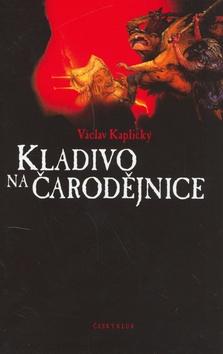 Kniha: Kladivo na čarodějnice - Václav Kaplický