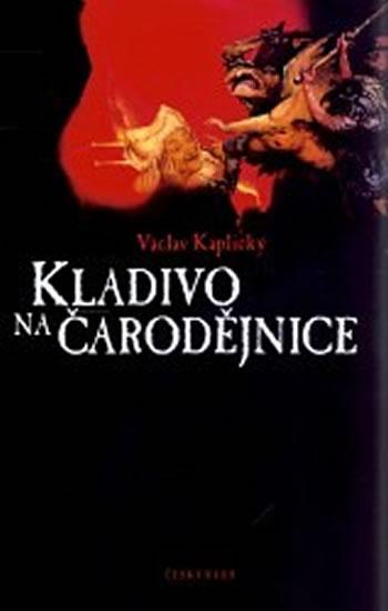 Kniha: Kladivo na čarodějnice - Kaplický Václav