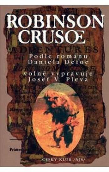 Kniha: Robinson Crusoe - Český klub - 3 vydání - Pleva Josef Věromír