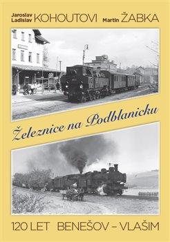 Kniha: Železnice na Podblanickukolektív autorov