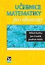 Kniha: Učebnice matematiky pro ekonomy - Miloš Kaňka