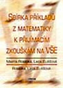 Sbírka příkladů z matematiky k přijímacím zkouškám na VŠ