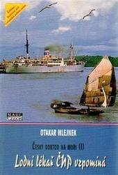 Kniha: Český doktor na moři 1 - Otakar Mlejnek