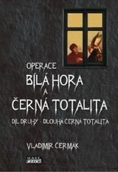 Kniha: Bílá Hora a černá totalita - 2. díl - Vladimír Čermák