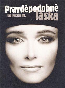 Kniha: Pravděpodobně láska - Kučera, Ilja